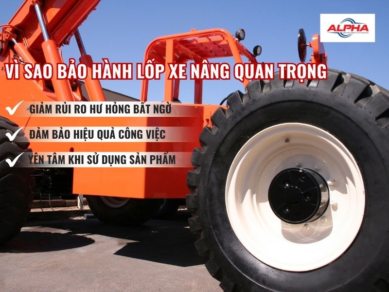 lý do vì sao việc bảo hành vỏ xe nâng lại quan trọng
